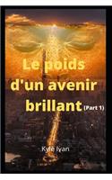 Le poids d'un avenir brillant