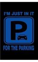 I'm just in it for the parking: Food Journal - Track your Meals - Eat clean and fit - Breakfast Lunch Diner Snacks - Time Items Serving Cals Sugar Protein Fiber Carbs Fat - 110 pag