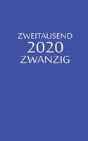 zweitausend zwanzig 2020: Tagesplaner 2020 A5 Blau