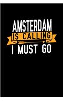 Amsterdam is calling I Must go: Graph Paper Vacation Notebook with 120 pages 6x9 perfect as math book, sketchbook, workbook and diary
