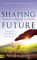 Shaping Your Future