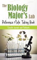 The Biology Major's Lab Reference Note Taking Book
