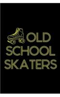 Old School Skaters