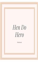 Hen Do Hero Notebook: Beige neutral wedding lined paperback jotter