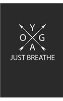 Yoga Just Breathe: Meditation Yoga Notebook Namaste Planer Notizbuch Yogi Om kariert squared Journal 6x9 karo