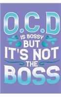 OCD Is Bossy But It's Not The Boss