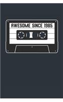 Awesome Since 1985 - Blank Lined Journal, Notebook, Diary, Planner - Vintage 34th Birthday Gift For 34 Years Old Men and Women - Retro Mixtape