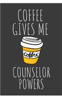 Coffee Gives Me Counselor Powers