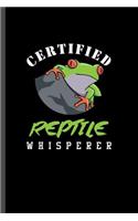 Certified Reptile Whisperer