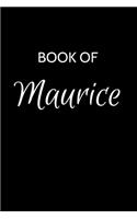 Maurice Journal: A Gratitude Journal Notebook for Men Boys Fathers and Sons with the name Maurice - Handsome Elegant Bold & Personalized - An Appreciation Gift - 120