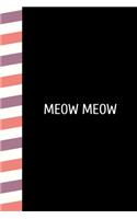 Meow Meow: Funny Humorous Notebook for Cat Lovers (6 x 9) Crazy Cat Lady journal. Cat Unicorn Wide Ruled Dashed Middle Line K-2 - Kindergarten Composition Book