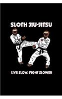 Sloth Jiu Jitsu Live Slow Fight Slower