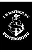 I'd Rather Be Pontooning: Sailing Gifts - A Small Lined Journal or Notebook (Card Alternative)