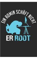 Ein Admin schläft nicht er Root