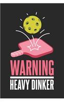Warning Heavy Dinker