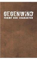 Gegenwind formt den Charakter