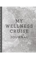 My Wellness Cruise Journal: Health Cruise Port and Excursion Organizer, Travel Vacation Notebook, Packing List Organizer, Trip Planning Diary, Itinerary Activity Agenda, Countd