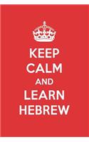 Keep Calm and Learn Hebrew: Hebrew Designer Notebook