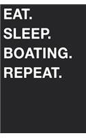 Eat Sleep Boating Repeat