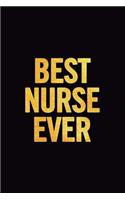 Best Nurse Ever: Blank Lined Notebook