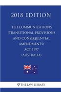 Telecommunications (Transitional Provisions and Consequential Amendments) Act 1997 (Australia) (2018 Edition)