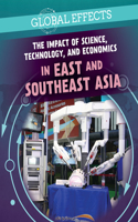 Impact of Science, Technology, and Economics in East and Southeast Asia