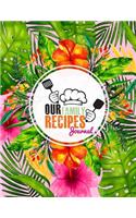 Our Family Recipes Journal: Cookbook Diary Notes Cooking Recipe Journal