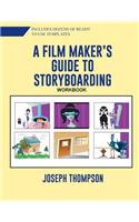 A Film Maker's Guide to Story-boarding
