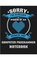 Sorry I'm Already Taken by a Smokin Hot Computer Programmer Notebook