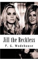 Jill the Reckless
