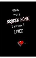 With Every Broken Bone, I Swear I Lived