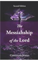 The Messiahship of the Lord: Introducing a New Perspective on the "Resurrection" of Jesus Christ