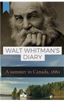 Walt Whitman's Diary: A Summer in Canada, 1880