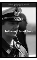 Search in the Matter of Love