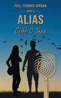 Alias Cliff O'Shea Book 3