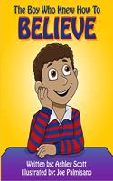 Boy Who Knew How to Believe