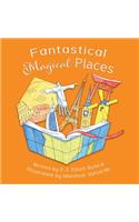 Fantastical Magical Places