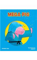 Mega Pig