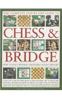 Complete Step-by-step Guide to Chess & Bridge: How to Play; Winning Strategies; Rules; History