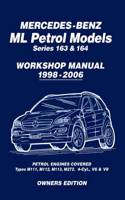 Mercedes-Benz ML Petrol Models Workshop Manual 1998-2006: Covers: Series 163 & 164 Petrol Engines - M111, M112, M113, M272