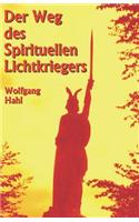 Der Weg Des Spirituellen Lichtkriegers