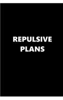 2019 Weekly Planner Funny Theme Repulsive Plans Black White 134 Pages: 2019 Planners Calendars Organizers Datebooks Appointment Books Agendas