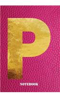 P Notebook: Letter 'p' Notebook, Composition, Exercise or Log Study Book - Pink Cover