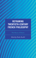 Reframing Twentieth-Century French Philosophy