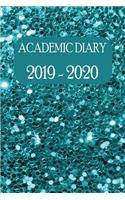 Academic Diary 2019 - 2020: Academic Weekly Diary: August 2019 to begin August 2020, with added extras in your diary (teal glitter cover)