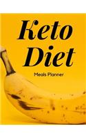 Keto Diet Meals Planner: Keto Diet for Beginners, Weight Loss Plan, to Control Your Daily Meals