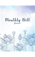 Monthly Bill Planner: Watercolor Blue Flower Cover, Daily Weekly & Monthly Calendar Expense Tracker for Financial Planner Workbook and Every Day