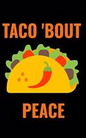 Taco 'bout Peace: A 6 X 9 Inch Matte Softcover Paperback Notebook Journal with 120 Blank Lined Pages