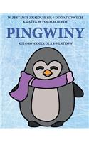 Kolorowanka dla 4-5-latków (Pingwiny): Ta ksi&#261;&#380;ka zawiera 40 stron bezstresowych kolorowanek w celu zmniejszenia frustracji i zwi&#281;kszenia pewno&#347;ci siebie. Ksi&#261;&#3(56 Kolorowanka Dla 4-5-Latków)