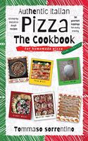 Authentic Italian Pizza - The Cookbook